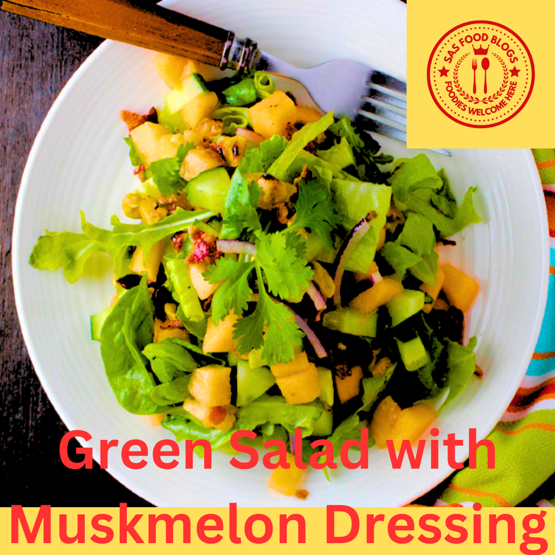 Green Salad with Muskmelon Dressing