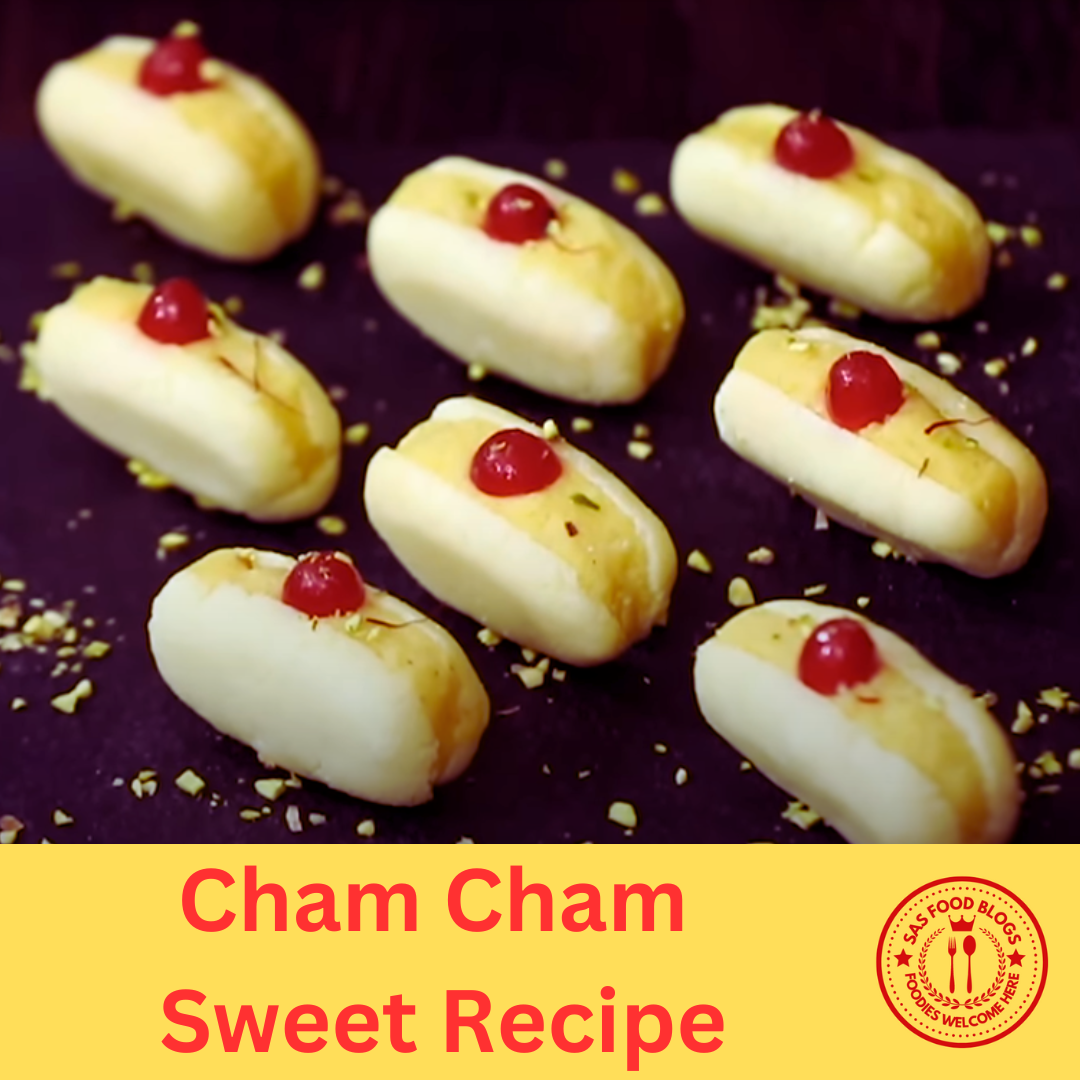 Cham Cham Sweet Recipe